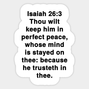 Isaiah 26:3  King James Version (KJV) Bible Verse Typography Sticker